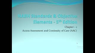 Brief Introduction on NABH Accreditation Standards as per 5th Edition Chapter 1 (AAC)