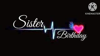 sister birthday song 🥀 sister birthday status 🥀 back screen birthday status 🥀 happy birthday song