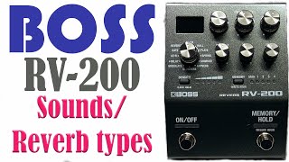 Boss RV-200 Sounds / Reverb types run-through