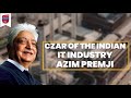 Azim Premji - The Czar of the Indian IT Industry