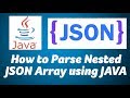 How to Parse Nested JSON using JAVA