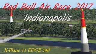 [X-Plane 11]Red Bull Air Race 2017 Indianapolis cockpit cam レッドブルエアレース2017　最終戦　インディアナポリス