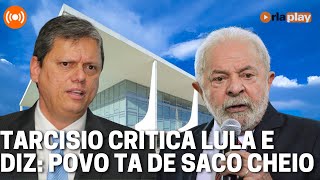 Tarcísio critica Lula e diz: Povo tá de saco cheio | Debate na Redação