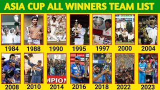 Asia Cup All Winners Team List 1984 to 2023