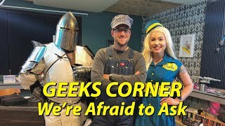 We're Afraid to Ask - GEEKS CORNER - Episode #475