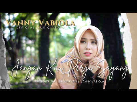 Download Lagu Vanny Vabiola Jangan Kau Pergi Mp3
