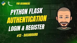 Python Flask Authentication #13 – PROTECTED DASHBOARD with @login_required