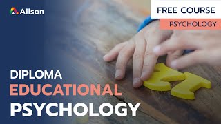 Diploma in Educational Psychology - Free Online Course with Certificate