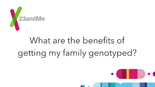 23andMe FAQ: Getting your family tested