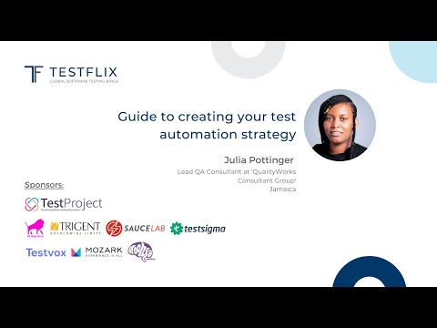 Guide to creating your test automation strategy by Julia Pottinger | TestFlix 2020