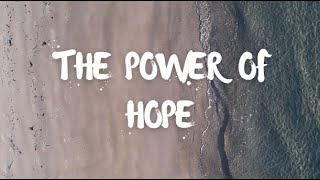 THE POWER OF HOPE | Hope Quotes That Will Instantly Lift You Up