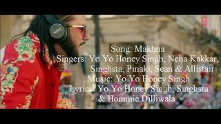 Yo Yo Honey Singh - Makhna Full Song With Lyrics ▪ Neha Kakkar, Singhsta