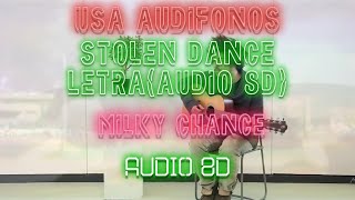 STOLEN DANCE (AUDIO 8D) LETRA/MILKY CHANCE