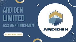 Ardiden Limited ASX Announcement