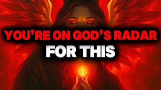 CHOSEN ONE, YOU’RE ON GOD’S RADAR FOR THIS – GET READY👍