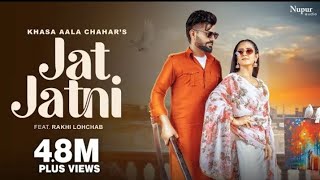 Jat Jatni (Official Video) Khasa Aala Chahar | Rakhi Lohchab New Haryanvi Songs Haryanavi 2023