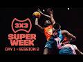 RE-LIVE | 3x3 Super Week 2026 Finals | Germany | DAY 1/Session 2 | #3x3Basketball