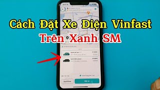 Cách đặt taxi điện - đặt taxi vinfast trên Xanh SM .