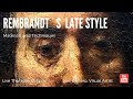 Rembrandt's Late Style: Materials and Techniques