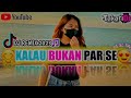 DJ KALAU BUKAN PAR SE || LAGU ACARA TERBARU🎵@TakariDj