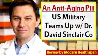 An Anti-Aging Pill - US Military Teams Up w/ Dr. David Sinclair Company | Modern Healthspan