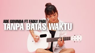 Download Mp3 TAMI AULIA | ADE GOVINDA FT FADLY - TANPA BATAS WAKTU