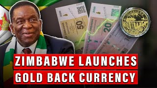 Zimbabwe Introduces New Gold Backed Currency To Tackle Inflation
