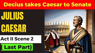 Julius Caesar Act II Scene 2 (Last Part)|William Shakespeare | Explanation in English|