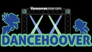 DanceHoover Night 2 VanHoover Pony Expo 2023  [LIVE Only]