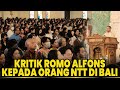 KRITIK ROMO ALFONS KEPADA ORANG NTT DI BALI