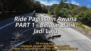 PART 1 - Ride Pagi Awana - Nak Try Laju Sikit