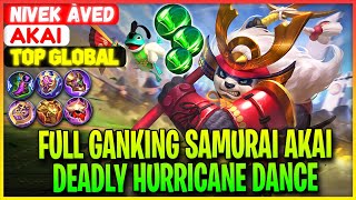 Full Ganking Samurai Akai, Deadly Hurricane Dance - Top Global Akai nivek àved - Mobile Legends