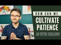 How Can We Cultivate Patience As We're Healing?