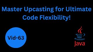Mastering Upcasting in Java - Complete Guide