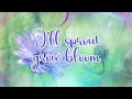 Sophia Rayne - Sprout Grow Bloom Lyric Video 🌱