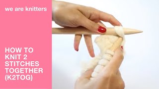 Learn to knit: how to knit 2 stitches together (K2TOG) decrease | WAK