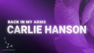 Carlie Hanson - Back in My Arms (Lyrics)