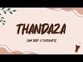 Sam Deep & Thatohatsi - Thandaza (Lyrics)