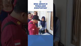 Bikin Resah dan Ancam Warga Pakai Sajam, WNA Mesir di Pemalang Dideportasi