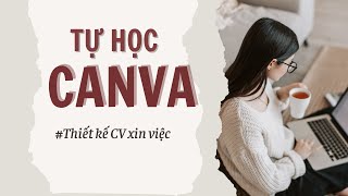 Sownbeoss | Hanh trinh tu hoc Canva | Thiết kế CV xin việc