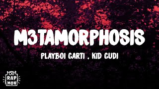 Playboi Carti ft. Kid Cudi - "M3tamorphosis" Lyrics