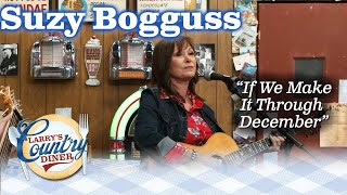 Country Sweetheart SUZY BOGGUSS sings IF WE MAKE IT THROUGH DECEMBER