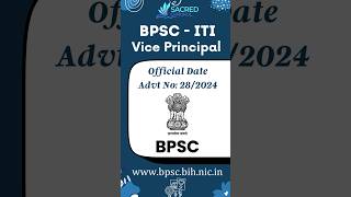 BPSC ITI VICE PRINCIPAL Official Exam Date 14/07/2024#bpscexam #itiviceprincipal #bpsciti