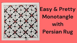 Easy and Pretty Monotangle with Persian Rug