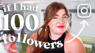 If I had 100 Instagram followers, here’s what I would do to grow 2022