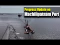 Progress Update on Machilipatnam Port | Megha Engineering