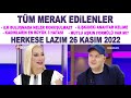 Adil Yıldırım ile Kadın Erkek İlişkileri / Özlem Esra Ada İle Herkese Lazım 26 Kasım 2022