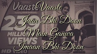 Vaaste - (Lyrics) | Dhvani Bhanushali | Nikhil D'Souza |