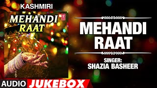 ► MEHANDI RAAT : Kashmiri (Audio) || SHAZIA BASHEER || T-Series Kashmiri Music