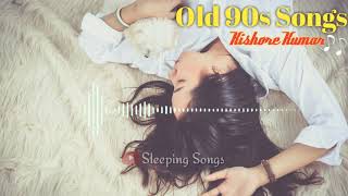 Sleeping Songs Hindi Old 90s 😴  || Kishor Kumar || For Deep Sleep🤗